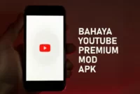 bahaya youtube premium mod apk